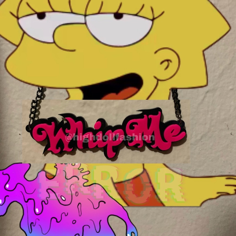 “Whip me” necklace because why not